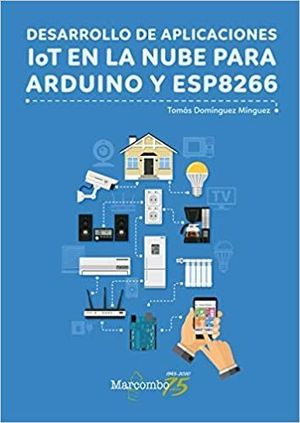 DESARROLLO DE APLICACIONES LOT EN NUBE PARA ARDUINO ESP8266