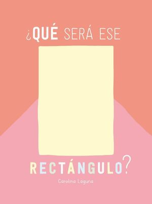 ¿QUE SERA ESE RECTANGULO?