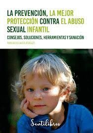 LA PREVENCIÓN, LA MEJOR PROTECCIÓN CONTRA EL ABUSO SEXUAL INFANTIL