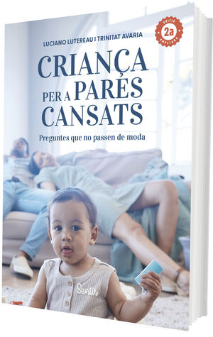 CRIANÇA PER A PARES CANSATS 2.A EDICIÓ