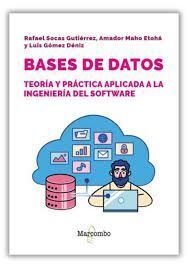 BASES DE DATOS: TEORÍA Y PRÁCTICA APLICADA A INGENIERÍA DEL SOFTWARE