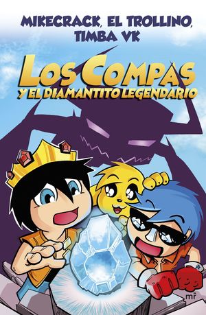 LOS COMPAS 1. LOS COMPAS Y EL DIAMANTITO LEGENDARIO