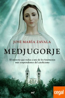 MEDJUGORJE. EL MISTERIO QUE RODEA A UNO DE LOS FENÓMENOS MÁS SORPRENDENTES DEL C