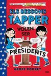 ELS BESSONS TAPPER 3. ELS BESSONS VOLEN SER PRESIDENTS