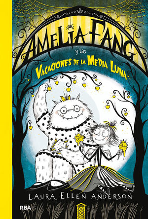 AMELIA FANG 4. AMELIA FANG Y LAS VACACIONES DE LA MEDIA LUNA