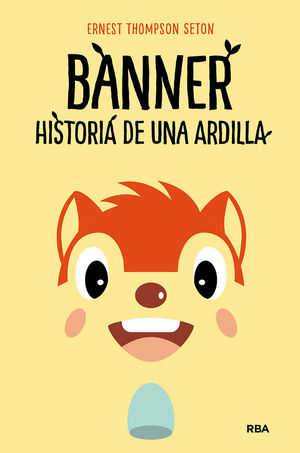 BANNER, HISTORIA DE UNA ARDILLA