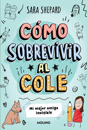 CÓMO SOBREVIVIR AL COLE 1. MI MEJOR AMIGA INVISIBLE