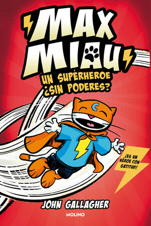 MAX MIAU 2. UN SUPERHÉROE ¿SIN PODERES?