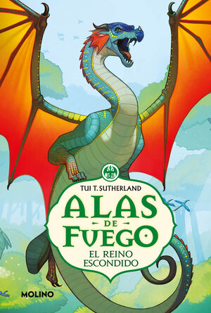 ALAS DE FUEGO 3. EL REINO ESCONDIDO