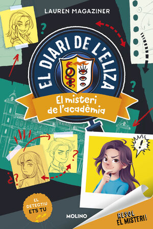 RESOL EL MISTERI! EL DIARI DE L'ELIZA 1. EL MISTERI DE L'ACADÈMIA