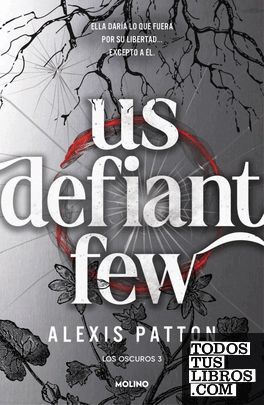 OSCUROS, LOS 3. US DEFIANT FEW