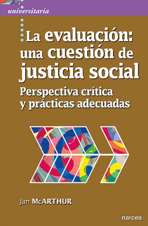 EVALUACIÓN, LA /UNA CUESTIÓN DE JUSTICIA SOCIAL