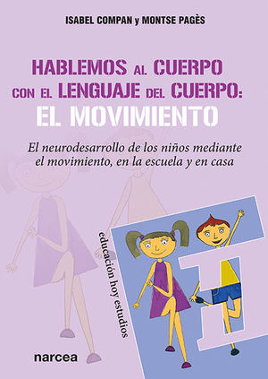 HABLEMOS AL CUERPO CON EL LENGUAJE DEL CUERPO /EL MOVIMIENTO