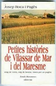 PETITES HISTÒRIES DE VILASSAR DE MAR I DEL MARESME