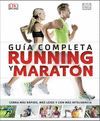 RUNNING Y MARATÓN. GUÍA COMPLETA