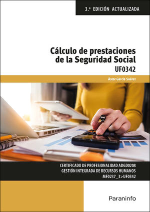 CÁLCULO DE PRESTACIONES DE LA SEGURIDAD SOCIAL UF0342