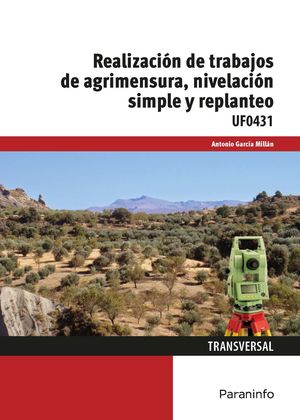 REALIZACION DE TRABAJOS DE AGRIMENSURA, NIVELACION SIMPLE Y REPLANTEO UF0431