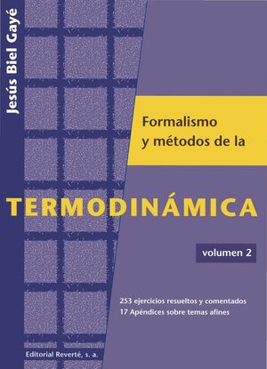 FORMALISMO Y MÉTODOS DE LA TERMODINÁMICA. VOLUMEN 2