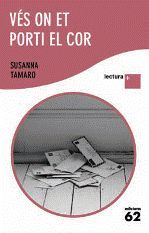 VÉS ON ET PORTI EL COR (LECTURA PLUS)