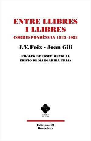 ENTRE LLIBRES I LLIBRES. CORRESPONDÈNCIA 1935-1983
