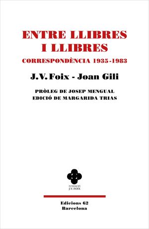 ENTRE LLIBRES I LLIBRES. CORRESPONDÈNCIA 1935-1983
