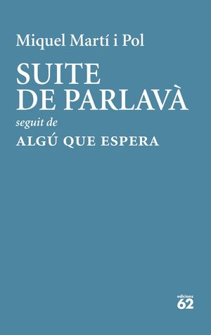 SUITE DE PARLAVÀ / ALGÚ QUE ESPERA