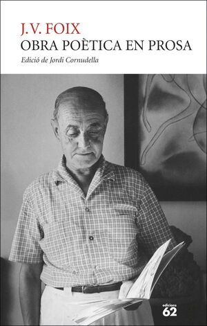 J.V. FOIX. OBRA POETICA EN PROSA