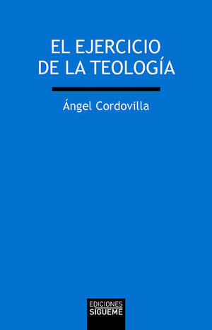 EL EJERCICIO DE LA TEOLOGÍA