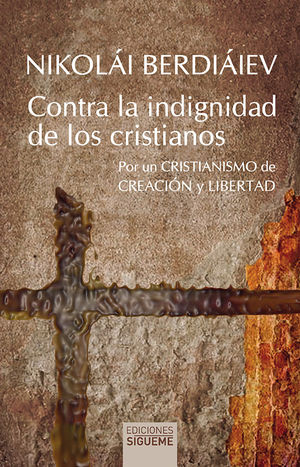 CONTRA LA INDIGNIDAD DE LOS CRISTIANOS