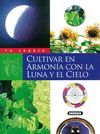 CULTIVAR EN ARMONÍA CON LA LUNA Y EL CIELO