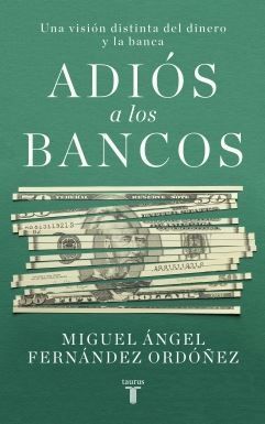 ADIÓS A LOS BANCOS