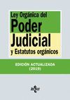 LEY ORGÁNICA DEL PODER JUDICIAL Y ESTATUTOS ORGANICOS (EDIC. 2019)