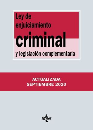 LEY DE ENJUICIAMIENTO CRIMINAL Y LEGISLACIÓN COMPLEMENTARIA (ACTUALIZADA 09/2020)