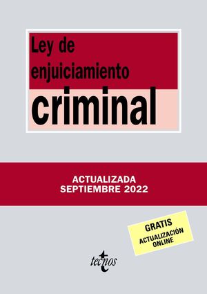 LEY DE ENJUICIAMIENTO CRIMINAL (ACTUALIZADA 09/2022)