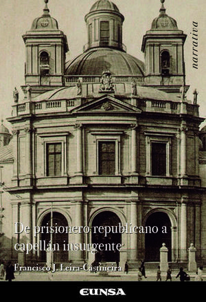 DE PRISIONERO REPUBLICANO A CAPELLÁN INSURGENTE