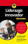 LIDERAZGO INNOVADOR PARA DUMMIES