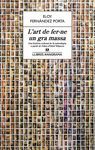 L'ART DE FER-NE UN GRA MASSA