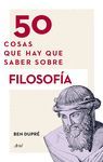 50 COSAS QUE HAY QUE SABER SOBRE FILOSOFÍA