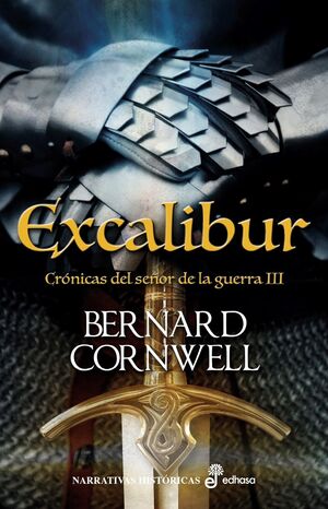 EXCALIBUR. CRÓNICAS DEL SEÑOR DE LA GUERRA III