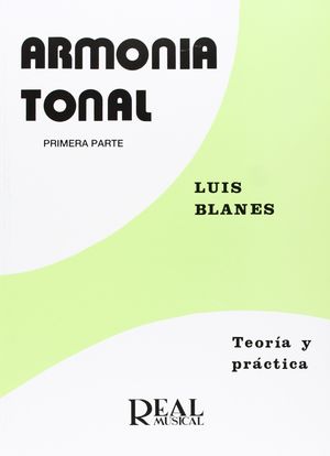 TEORÍA Y PRÁCTICA DE LA ARMONÍA TONAL.T.1.EL ACORDE DE TRES SONIDOS