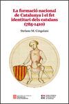 LA FORMACIÓ NACIONAL DE CATALUNYA I EL FET IDENTITARI DELS CATALANS (785-1410)