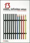 13 VIDES, INFINITES VEUS. REFLEXIONS EDUCATIVES DES DE L'ESCOLA DE LA MODEL