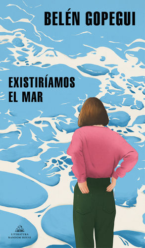 EXISTIRÍAMOS EL MAR