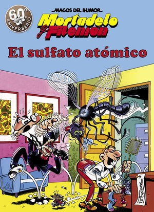 MORTADELO Y FILEMÓN. EL SULFATO ATÓMICO (MAGOS DEL HUMOR 1)