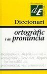 DICCIONARI ORTOGRÀFIC I DE PRONÚNCIA