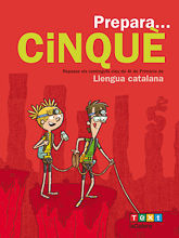 PREPARA... CINQUÈ. LLENGUA CATALANA. REPASSA ELS CONTINGUTS DE 4T PRIMARIA