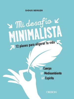MI DESAFIO MINIMALISTA.  12 PROGRAMAS PARA ALIGERAR TU VIDA