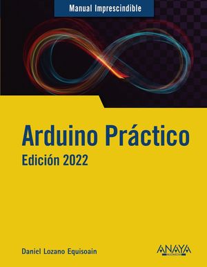 ARDUINO PRACTICO (EDICION 2022)
