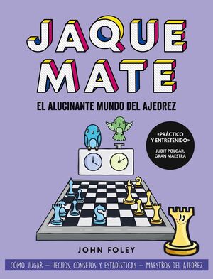 JAQUE MATE, EL ALUCINANTE MUNDO DEL AJEDREZ