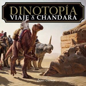 DINOTOPÍA. VIAJE A CHANDARA